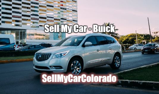 Sell My Car Buick - Sell My Car Colorado