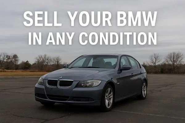 Used BMW sedan with text Sell Your BMW in Any Condition in a Colorado lot.