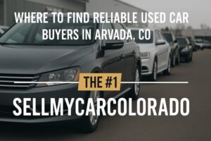 A wide promotional image featuring a dark gray car parked on a dealership lot with text promoting SellMyCarColorado as the #1 used car buyer in Arvada, CO.